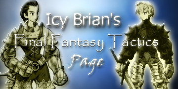 Icy Brian's Final Fantasy Tactics Page